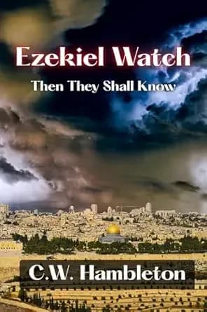 Ezekiel Watch (The Time of Jacob's Trouble)