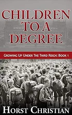 Children To A Degree: Growing Up Under the Third Reich