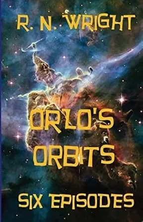 Orlo's Orbits: The Six Episodes