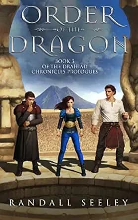 Order of the Dragon (The Drahiad Chronicles Prologues Book 3)
