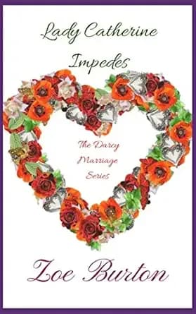 Lady Catherine Impedes: A Pride & Prejudice Novella (Darcy Marriage Series Book 2)