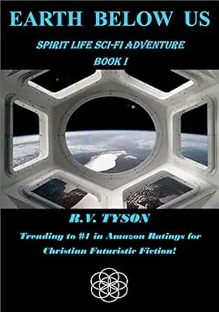 Earth Below Us (Spirit Life Sci-Fi Adventure Book 1)