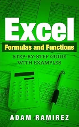 Excel Formulas and Functions: Step-By-Step Guide with Examples