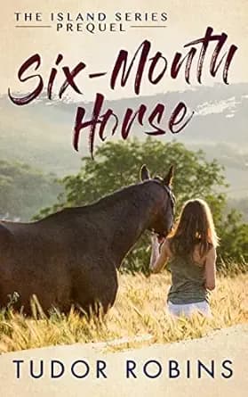 Six-Month Horse (Island Series)