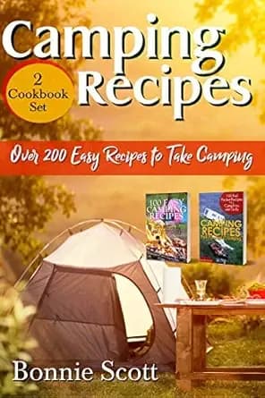 Camping Recipes – 2 Cookbook Set: Over 200 Easy Recipes to Take Camping (Cookbooks for Camping) (Camping Books)