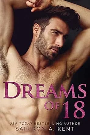 Dreams of 18: A best friend's dad age gap romance (Heartstone Series Book 2)