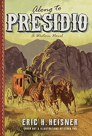 Along to Presidio: a western novel