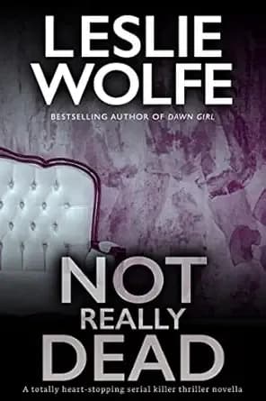 Not Really Dead: A totally heart-stopping serial killer thriller novella (Tess Winnett)