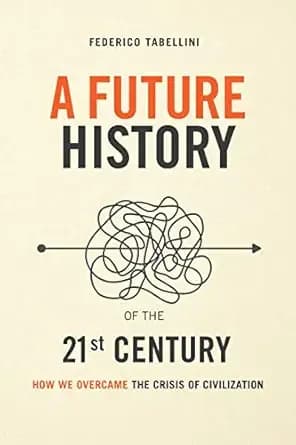 A future history of the 21st century: How we overcame the crisis of civilization