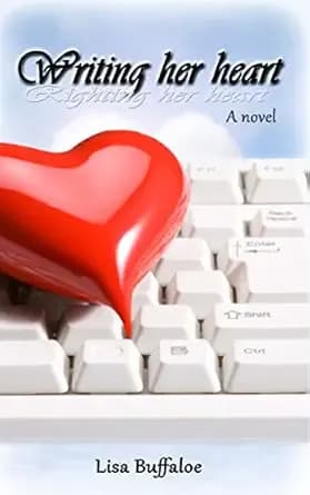 Writing her heart: (Hope and Grace Series - Book 3)