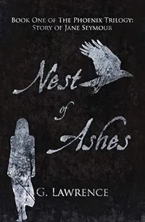 Nest of Ashes (The Phoenix Trilogy: Story of Jane Seymour Book 1)
