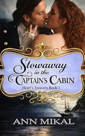 Stowaway in the Captain's Cabin: A Seafaring Historical Romance (Heart's Treasure Book 1)