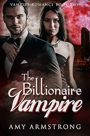The Billionaire Vampire (Vampire Romance Book 2)