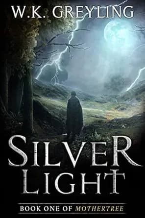 Silver Light: Book 1 of Mothertree