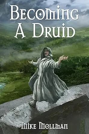 Becoming A Druid: Book 1: Protectors of Pretanni