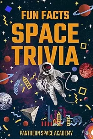 FUN FACTS SPACE TRIVIA: Test Your Memory on a Galactic Game Night! For Students & Novice Astronomy Lovers. Learn, Teach & Make a Family Game of Thought-Provoking ... (Fun Facts Space Trivia Collection Book 1)