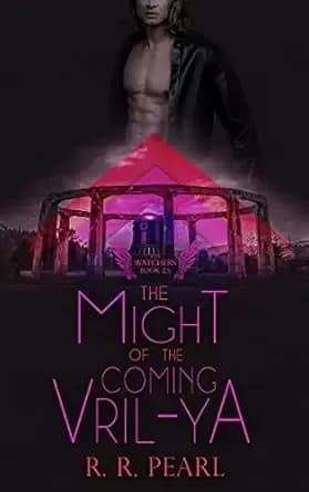 The Might of the Coming Vril-Ya (The Watchers Book 3)