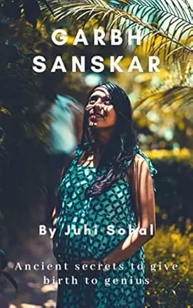 Garbh Sanskar : Ancient secrets to give birth to genius