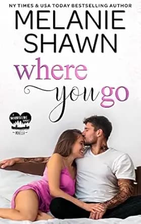 Where You Go: A Whisper Lake Mega-Novella