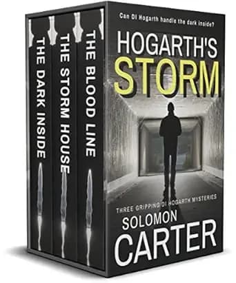 Hogarth's Storm: Three Absolutely Gripping Crime Thrillers in One Set - Page-Turners from the DI Hogarth Mysteries (The DI Hogarth Mysteries - Gripping Adventures Every Time)