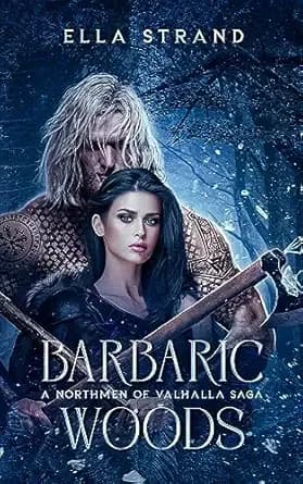 Barbaric Woods: A Northmen of Valhalla Saga