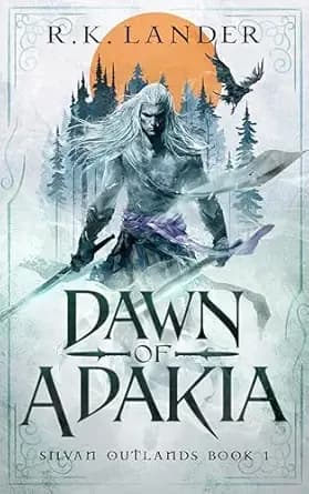 Dawn of Adakia (Silvan Outlands Book 1)