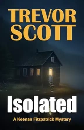 Isolated: A Keenan Fitzpatrick Mystery
