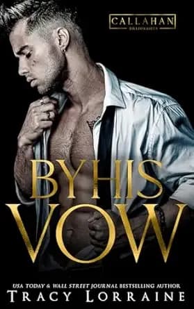 By His Vow: An Arranged Marriage Billionaire Romance (Callahan Billionaires Book 1)