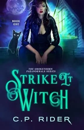Strike It Witch: The Smokethorn Paranormals Series