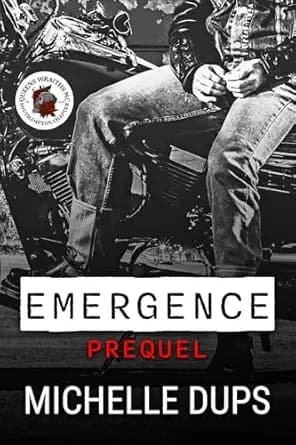 EMERGENCE: PREQUEL (QUEENS WRAITHS MC)