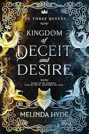 Kingdom of Deceit and Desire (The Three Queens Book 1)