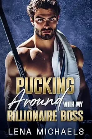 Pucking Around With My Billionaire Boss