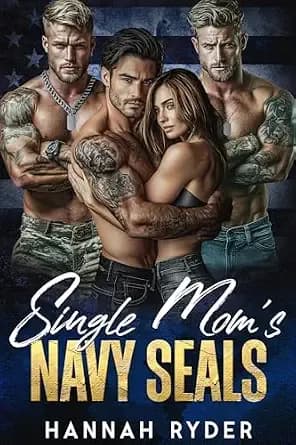 Single Mom's Navy Seals: A Military Reverse Harem Romance (Claimed by the Alphas)