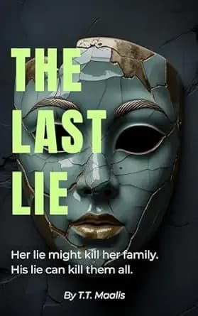 The Last Lie: A lie that spirals into a deadly game of secrets. A must-read for all dystopian fans.
