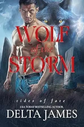 Wolf Of The Storm: A Dark Paranormal Fated Mates Romance (Tides of Fate Book 1)