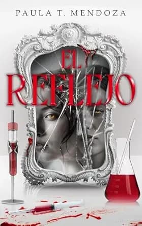 El reflejo: Un secreto genético. Una verdad que cambiará a la humanidad. (Spanish Edition)