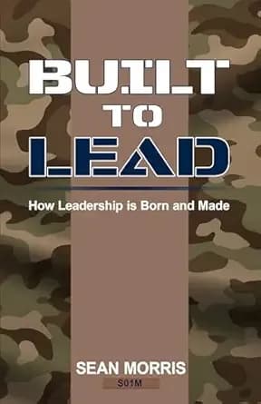 Built to Lead: How Leadership is Born and Made