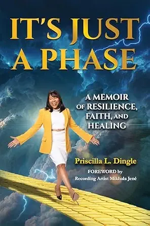 It's Just a Phase: A Memoir of Resilience, Faith, and Healing