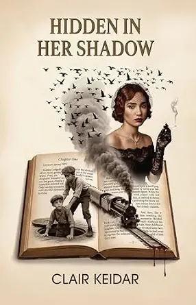 Hidden in Her Shadow: A Heart-Wrenching Holocaust and WW2 Historical Fiction Novel of a Jewish Motherâs Fight for Family Survival