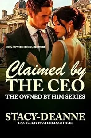 Claimed by the CEO: Spicy BWWM Billionaire Short (Owned By Him)