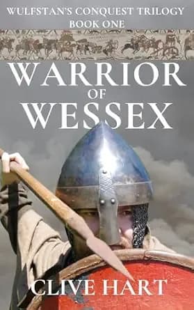 Warrior of Wessex: Book One in the Wulfstan's Conquest Trilogy