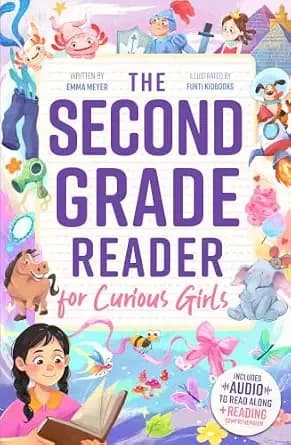 The Second Grade Reader for Curious Girls: Fun Short Stories for 2nd Graders to Boost Reading Skills with Comprehension Questions & Read-Along Audio