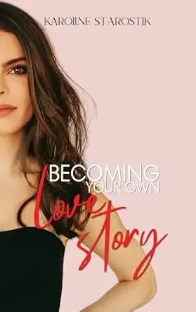 Becoming Your Own Love Story