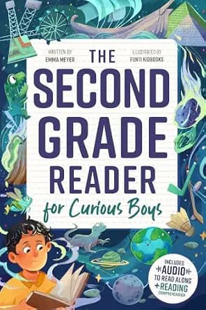 The Second Grade Reader for Curious Boys: Fun Short Stories for 2nd Graders to Boost Reading Skills with Comprehension Questions & Read-Along Audio
